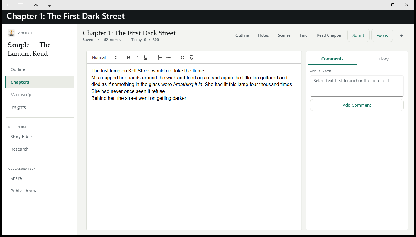 The WriteForge chapter editor: the project rail on the left with outline, chapters, story bible and research; the manuscript page in the centre with the chapter's word count and today's progress above it; comments and history to the right. No AI tools on screen.